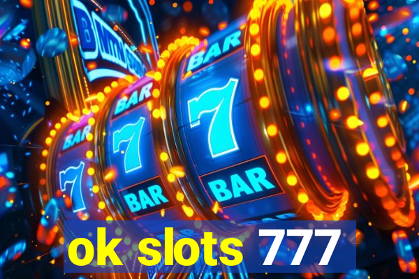 ok slots 777